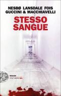 Ebook Stesso sangue di Nesbø Jo, Guccini Francesco, Macchiavelli Loriano, Lansdale Joe R., Fois Marcello edito da Einaudi