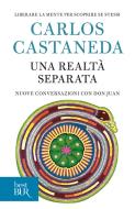 Ebook Una realtà separata di Castaneda Carlos edito da BUR