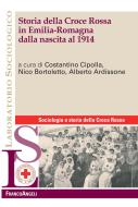 Ebook Storia della Croce Rossa in Emilia Romagna dalla nascita al 1914 edito da Franco Angeli Edizioni