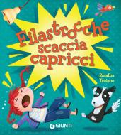 Ebook Filastrocche scaccia capricci di Troiano Rosalba edito da Giunti