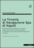 Ebook La Tirrenia di Navigazione Spa di Napoli di Mario Paumgardhen edito da tab edizioni