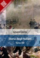 Ebook Storia degli Italiani. Tomo XIV di Cesare Cantù edito da E-text