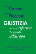 Ebook Giustizia di Fiecconi Francesca, Canzio Giovanni edito da Vita e Pensiero