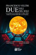 Ebook Due Soli nel Sole di Francesco Veltri edito da Luigi Pellegrini Editore