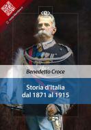Ebook Storia d’Italia dal 1871 al 1915 di Benedetto Croce edito da E-text