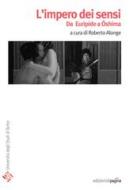Ebook L'impero dei sensi. Da Euripide a ?shima edito da Edizioni di Pagina
