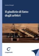 Ebook Il giudizio di fatto degli arbitri - e-Book di Andrea Mengali edito da Giappichelli Editore