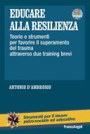 Ebook Educare alla resilienza di Antonio D'Ambrosio edito da Franco Angeli Edizioni