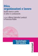 Ebook Etica, organizzazioni e lavoro di Patrick Trancu edito da Franco Angeli Edizioni