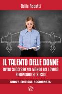 Ebook Il talento delle donne di Robotti Odile edito da Mind Edizioni