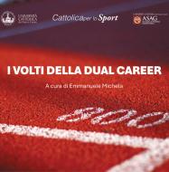 Ebook I volti della Dual Career di AA.VV. edito da EDUCatt Università Cattolica