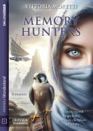 Ebook Memory Hunters di Vittoria Moretti edito da Delos Digital