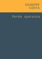 Ebook Verde speranza di Giuseppe Costa edito da Noùs