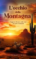 Ebook L'occhio della montagna di Hermelinda edito da Hermelinda