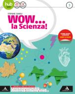 Ebook Wow... la scienza      m b  + cont digit di Stefano Zanoli edito da A. Mondadori Scuola