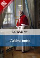 Ebook L’ultima notte di Giustino Ferri edito da E-text