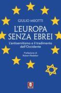 Ebook L'Europa senza ebrei di Giulio Meotti edito da Lindau