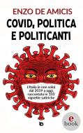 Ebook Covid, politica e politicanti di Enzo De Amicis edito da Edizioni DrawUp