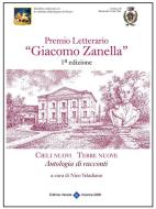 Ebook Premio Letterario "Giacomo Zanella" 1° Edizione di Comune di Monticello Conte Otto (Vicenza) edito da Editrice Veneta