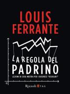 Ebook La regola del padrino di Ferrante Louis edito da Etas