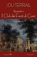 Ebook Il Club dei Fanti di Cuori. Parte seconda di Pierre Alexis Ponson Du Terrail edito da Landscape Books