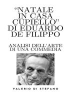 Ebook "Natale in casa Cupiello" di Eduardo De Filippo - Analisi dell'arte di una commedia Ebook "Natale in casa Cupiello" di Eduardo De Filippo - Analisi dell'arte di una commedia