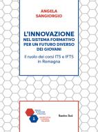 Ebook L’innovazione nel sistema formativo per un futuro diverso dei giovani di Angela Sangiorgio edito da Homeless Book