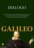 Ebook Dialogo sopra i due massimi sistemi del mondo tolemaico e copernicano di Galileo Galilei edito da GAEditori