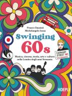 Ebook Swinging 60s di Franco Dassisti, Michelangelo Iossa edito da Hoepli