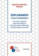 Ebook Esplorando le Valli Romagnole di Andrea Massimo Murari edito da Homeless Book
