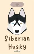 Ebook Siberian Husky di Roland Berger edito da Roland Berger