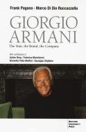 Giorgio Armani. The man, the brand and the company Giorgio Armani. The man, the brand and the company