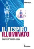 Ebook Il respiro illuminato di Dylan Werner edito da Edizioni Mediterranee