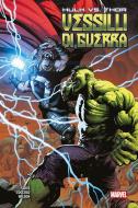 Ebook Hulk vs. Thor - Vessilli di guerra di Donny Cates, Martin Coccolo, Matt Wilson edito da Panini Marvel Italia