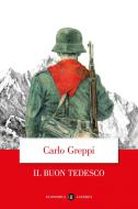 Ebook Il Buon tedesco di Carlo Greppi edito da Editori Laterza