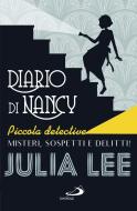Ebook Diario di Nancy piccola detective di Lee Julia edito da San Paolo Edizioni