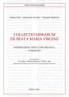 Ebook Collectio Missarum de Beata Maria Virgine di Manlio Sodi, Alessandro Toniolo, Damásio Medeiros edito da EDUSC
