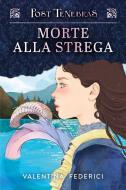 Ebook Post Tenebras. Morte alla strega di Valentina Federici edito da Il Castoro Editrice