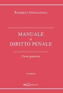 Manuale di diritto penale. Parte generale di Roberto Giovagnoli edito da ITA