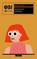 Ebook Soltanto giovani di Marianna Vitale edito da AUGH! Edizioni