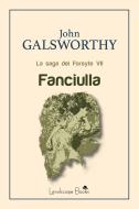 Ebook Fanciulla di John Galsworthy edito da Landscape Books