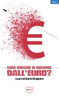 Ebook Cosa succede se usciamo dall'euro? di AA.VV. edito da IBL Libri