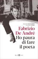 Ebook Fabrizio De André. Ho paura di fare il poeta di De André Fabrizio edito da Rizzoli Lizard
