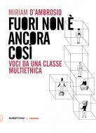 Ebook Fuori non è ancora così di Miriam D'Ambrosio edito da Rubbettino Editore
