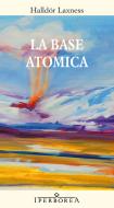 Ebook La base atomica di Laxness Halldór edito da Iperborea