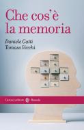 Ebook Che cos'è la memoria di Daniele Gatti, Tomaso Vecchi edito da Carocci editore S.p.A.