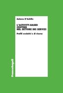 Ebook L'Activity-based costing nel settore dei servizi di Antares D'Achille edito da Franco Angeli Edizioni
