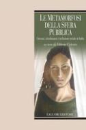 Ebook Le metamorfosi della sfera pubblica di Vittorio Cotesta edito da Liguori Editore