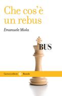 Ebook Che cos’è un rebus di Emanuele Miola edito da Carocci editore S.p.A.