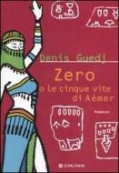 Zero o le cinque vite di Aémer